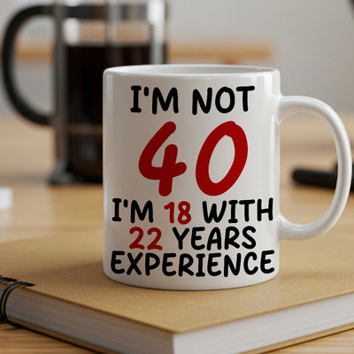 Custom Mug - I'm Not 40 - Personalized Funny Trending Mug Gifts to Friends, Besties image 2