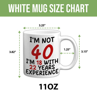 Custom Mug - I'm Not 40 - Personalized Funny Trending Mug Gifts to Friends, Besties image 6