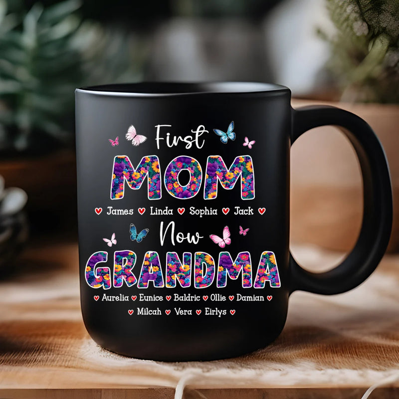 Custom Mug - First Mom Now Grandma - Personalized Gifts to Grandma, Mother&
