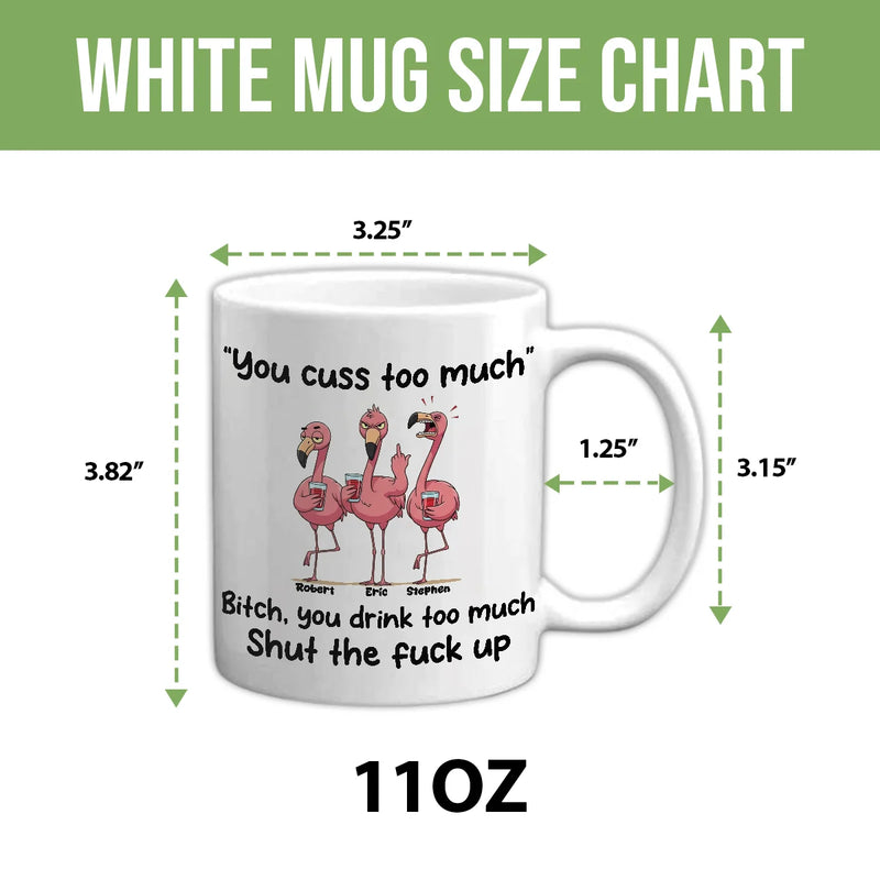Custom Mug - "You Cuss Too Much" - Personalized Gifts to Friends, Sisters, Besties image 6