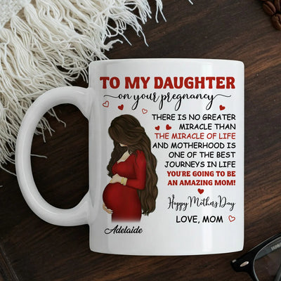 Custom Mug - To My Pregnancy Daughter Happy First Mother's Day - Personalized Mother's Day image 3