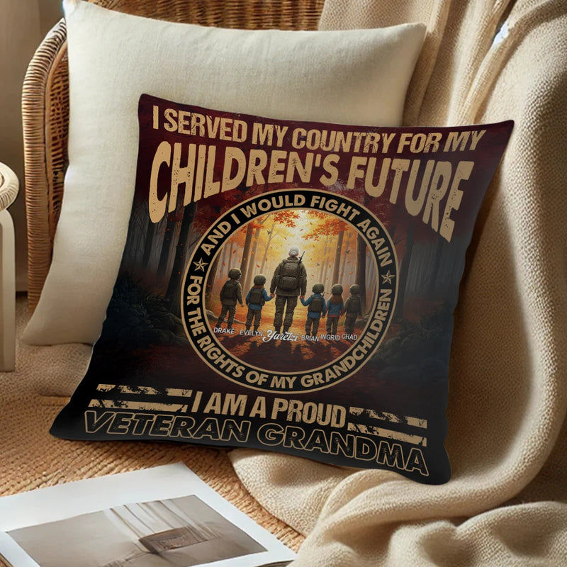 Custom Pillow - I Served My Country For My Children&