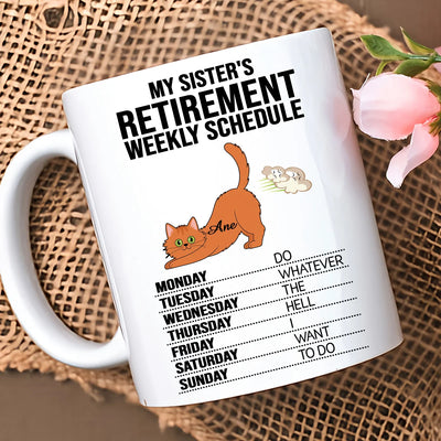 Custom Mug - My Sister's Retirement Weekly Schedule - Personalized Funny Gifts to Sisters, Besties, Brothers, Family Members image 5