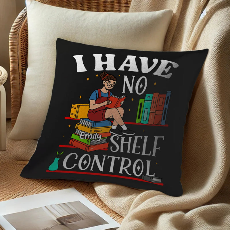 Custom Pillow - I Have No Shelf Control - Personalized Gifts For Book Lovers image 5