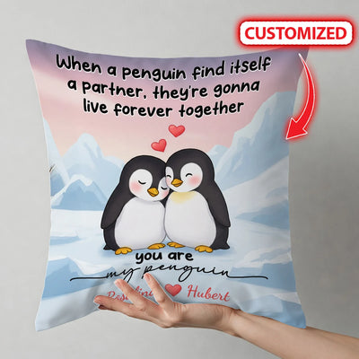 Custom Couple Pillow - When A Peguin Find A Partner - Personalized Gifts For Husband, Wife, Girlfriend, Boyfriend image 0