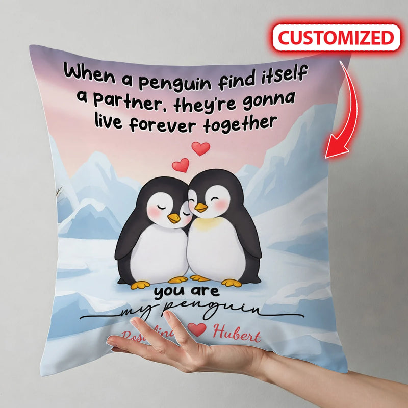 Custom Couple Pillow - When A Peguin Find A Partner - Personalized Gifts For Husband, Wife, Girlfriend, Boyfriend image 0