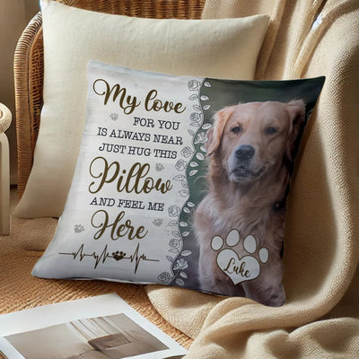 Custom Pillow - When You Miss Me Have No Fear Hug This Pillow - Personalized Memorial Gift For Pet Owners image 4