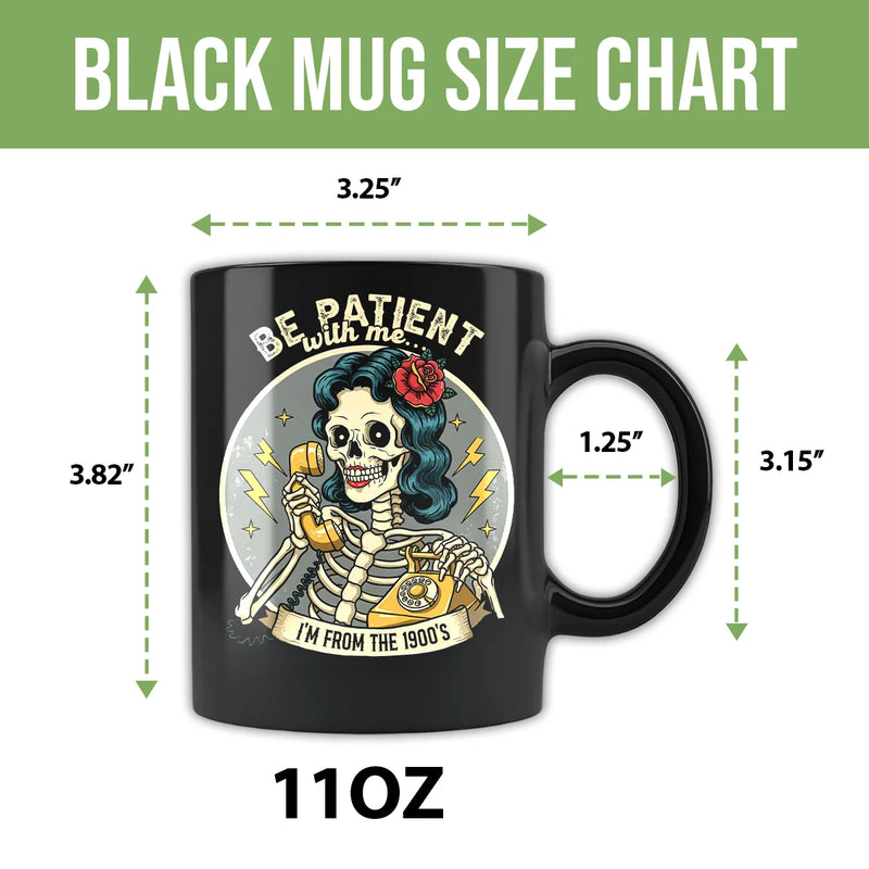 Custom Black Mug - Be Patient With Me I&