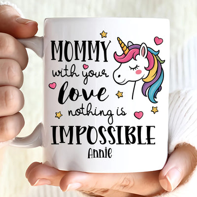 Custom Mug - Mommy With Your Love - Personalized Gifts to Mother's Day image 1