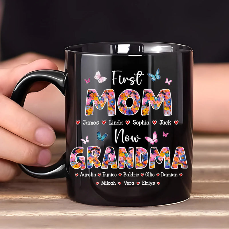 Custom Mug - First Mom Now Grandma - Personalized Gifts to Grandma, Mother&