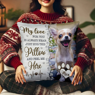 Custom Pillow - When You Miss Me Have No Fear Hug This Pillow - Personalized Memorial Gift For Pet Owners image 3