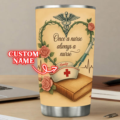 Custom 20Oz Stainless Steel Tumbler - Once A Nurse Always A Nurse - Personalized Gifts to Mother's Day, Grandma Gifts image 0