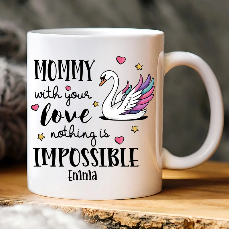 Custom Mug - Mommy With Your Love - Personalized Gifts to Mother&