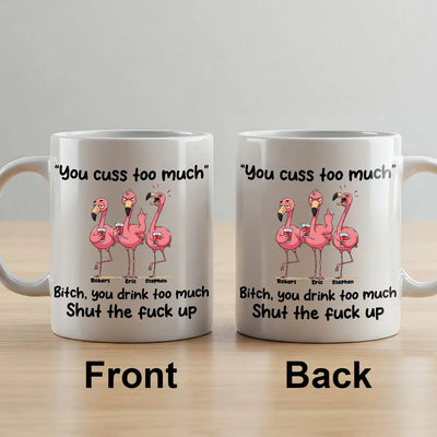 Custom Mug - "You Cuss Too Much" - Personalized Gifts to Friends, Sisters, Besties image 5
