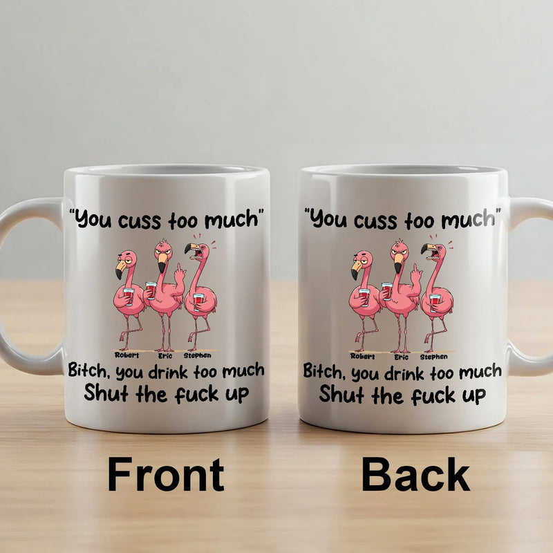Custom Mug - "You Cuss Too Much" - Personalized Gifts to Friends, Sisters, Besties image 5